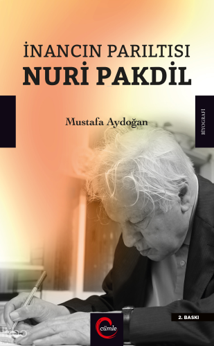 İnancın Parıltısı Nuri Pakdil | Mustafa Aydoğan | Cümle Yayıncılık