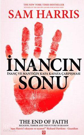 İnancın Sonu; İnanç ve Mantığın Kafa Kafaya Çarpışması