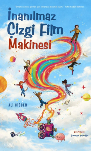 İnanılmaz Çizgi Film Makinesi | Ali Çiğdem | Lopus Yayınevi