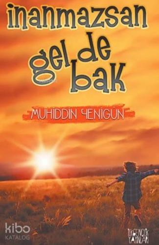 İnanmazsan Gel De Bak