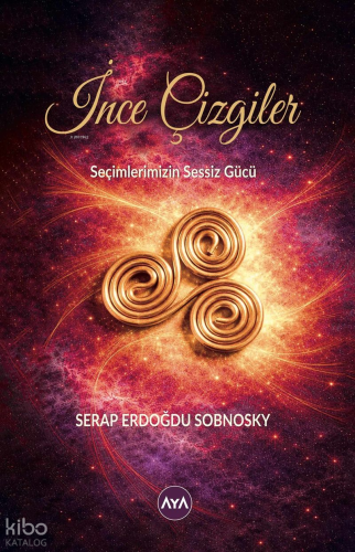 İnce Çizgiler;Seçimlerimizin Sessiz Gücü | Serap Erdoğdu Sobnosky | Ay