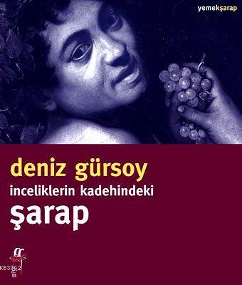 İnceliklerin Kadehindeki Şarap