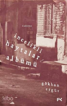 İncelikli Haytalar Albümü; İncelikli Haytalar Albümü | Gökhan Ergür | 
