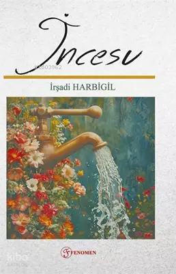 İncesu | İrşadi Harbigil | Fenomen Yayıncılık