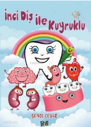 İnci Diş ile Kuyruklu | Şenol Ceviz | Giz Kitap