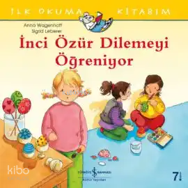 İnci Özür Dilemeyi Öğreniyor; İlk Okuma Kitabım