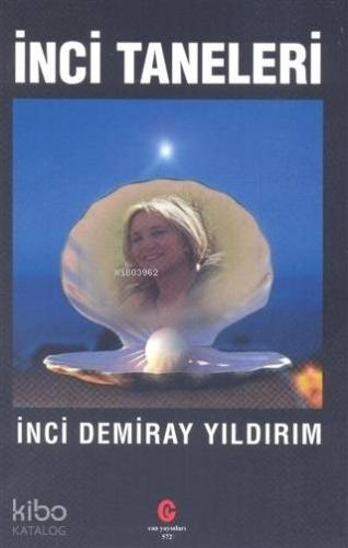 İnci Taneleri | İnci Demiray Yıldırım | Can Yayınları (Ali Adil Atalay