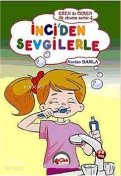 İnci'den Sevgilerle; Eren ile Ceren İlk Okuma Serisi | Nurdan Damla | 