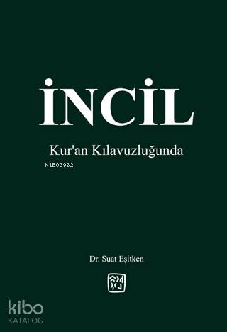 İncil - Kur'an Kılavuzluğunda