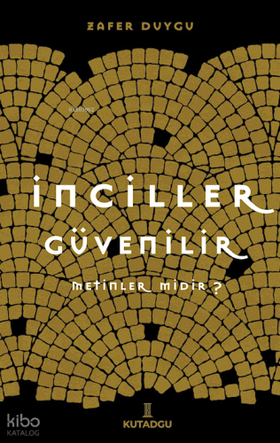 İnciller Güvenilir Metinler Midir?