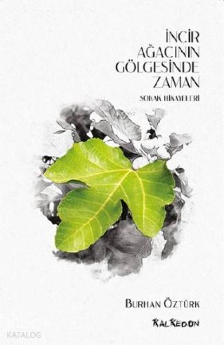İncir Ağacı Gölgesinde Zaman – Sokak Hikayeleri