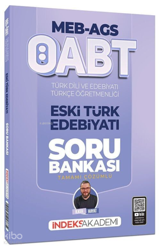İndeks Akademi ÖABT MEB - AGS Türk Dili ve Edebiyatı - Türkçe Eski Türk Edebiyatı Soru Bankası Çözümlü