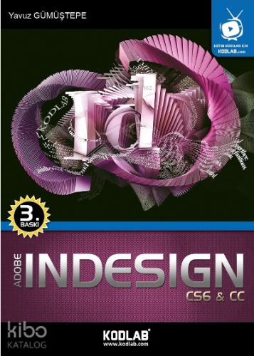 Indesign CS6 ve CC;Oku, İzle, Dinle, Öğren! (İnteraktif Eğitim Seti Hediye!)