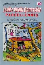 İndim Yarin Bahçesine Parsellenmiş