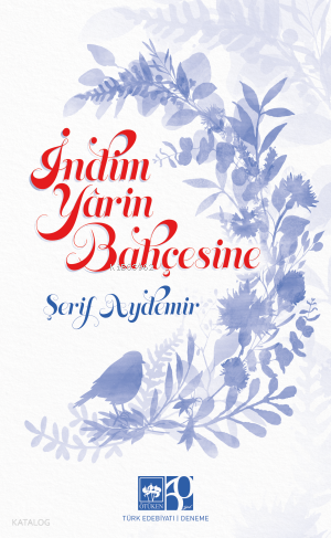 İndim Yârin Bahçesine | Şerif Aydemir | Ötüken Neşriyat