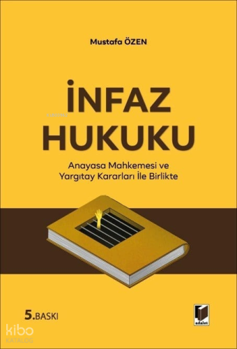 İnfaz Hukuku | Mustafa Özen | Adalet Yayınevi