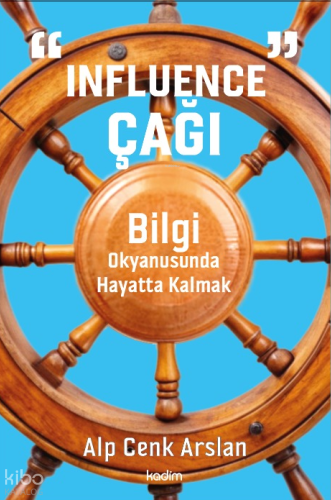“Influence” Çağı;Bilgi Okyanusunda Hayatta Kalmak