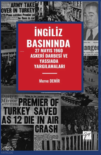 İngiliz Basınında 27 Mayıs 1960 Askeri Darbesi Ve Yassıada Yargılamaları