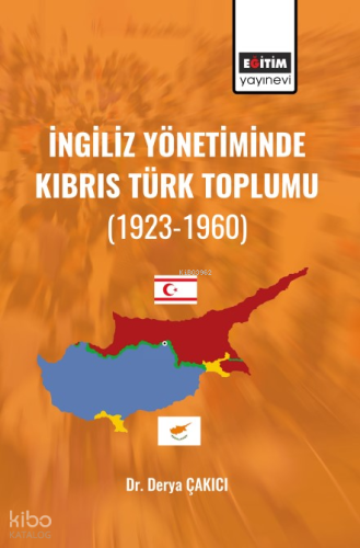 İngiliz Yönetiminde Kıbrıs Türk Toplumu;(1923-1960)