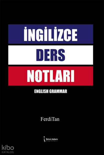 İngilizce Ders Notları;English Grammar