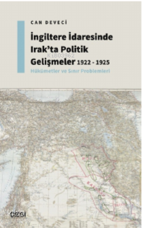 İngiltere İdaresinde Irak'ta Politik Gelişmeler 1922 - 1925 - Hükümetler ve Sınır Problemleri