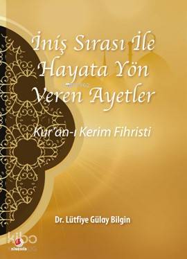 İniş Sırası ile Hayata Yön Veren Ayetler; Kur'an-ı Kerim Fihristi