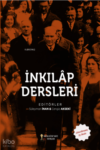 İnkılap Dersleri | Süleyman İnan | Kafka Kitap Kafe Yayınları