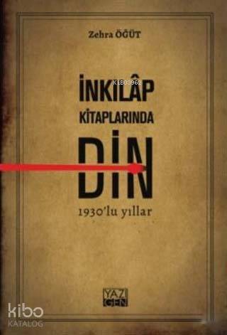 İnkılap Kitaplarında Din; 1930'lu Yıllar | Zehra Öğüt | Yazıgen Yayıne