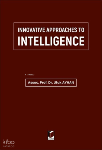 Innovative Approaches To Intelligence | Ufuk Ayhan | Adalet Yayınevi