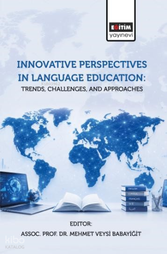 Innovative Perspectives In Language Education: Trends, Challenges, and