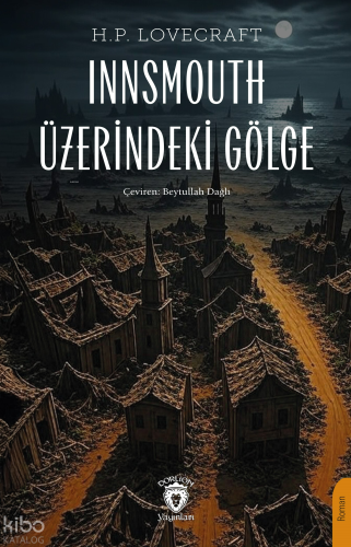 Innsmouth Üzerindeki Gölge | H. P. Lovecraft | Dorlion Yayınevi