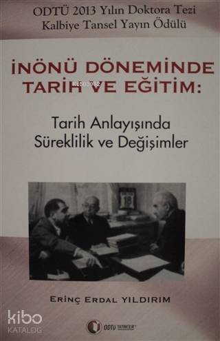İnönü Döneminde Tarih ve Eğitim; Tarih Anlayışında Süreklilik ve Değişimler