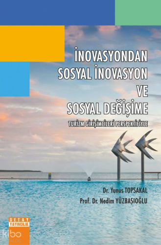 İnovasyondan Sosyal İnovasyon Ve Sosyal Değişime Turizm Girişimcileri Perspektifiyle