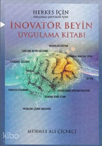 İnovatör Beyin Uygulama Kitabı Herkes İçin (Özellikle Çocuklar İçin)