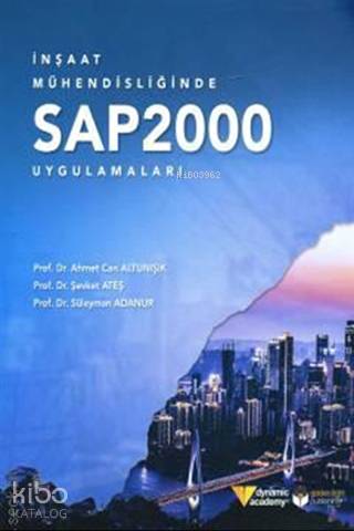 İnşaat Mühendisliğinde SAP2000 Uygulamaları