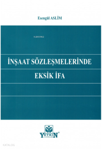 İnşaat Sözleşmelerinde Eksik İfa