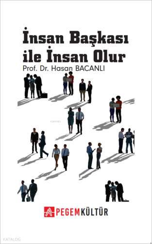 İnsan Başkası ile İnsan Olur