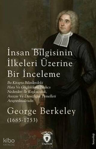 İnsan Bilgisinin İlkeleri Üzerine Bir İnceleme;(1685 - 1753) | George 