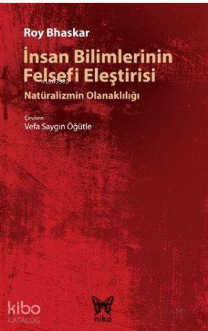 İnsan Bilimlerinin Felsefi Eleştirisi; Natüralizmin Olanaklılığı | Roy