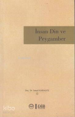 İnsan Din ve Peygamber