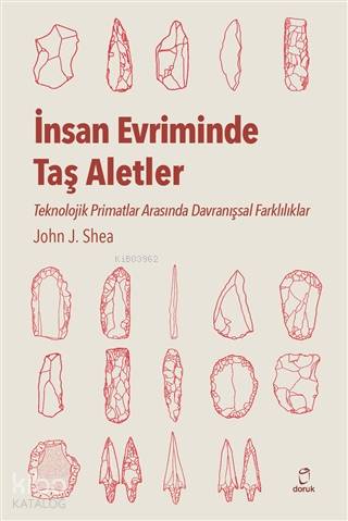 İnsan Evriminde Taş Aletler Teknolojik Primatlar Arasında Davranışsal Farklılıklar