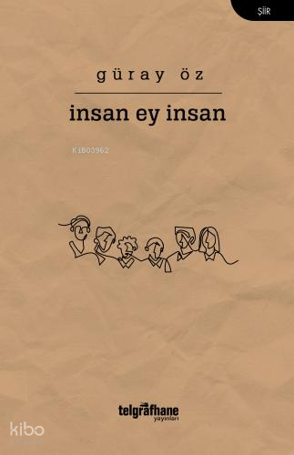 İnsan Ey İnsan
