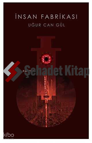 İnsan Fabrikası | Uğur Can Gül | Alka Yayınevi