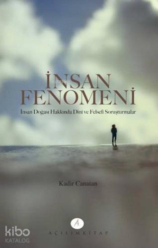 İnsan Fenomeni; İnsan Doğası Hakkında Dini ve Felsefi Soruşturmalar