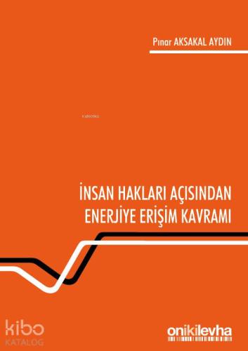 İnsan Hakları Açısından Enerjiye Erişim Kavramı