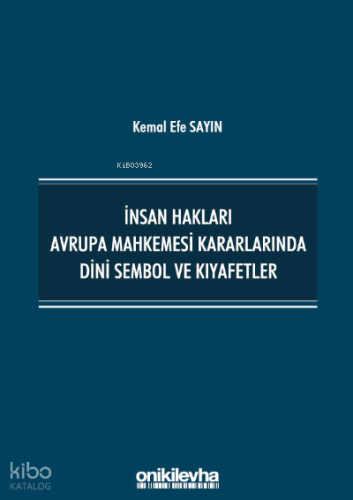 İnsan Hakları Avrupa Mahkemesi Kararlarında Dini Sembol ve Kıyafetler