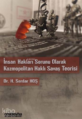 İnsan Hakları Sorunu Olarak Kozmopolitan Haklı Savaş Teorisi