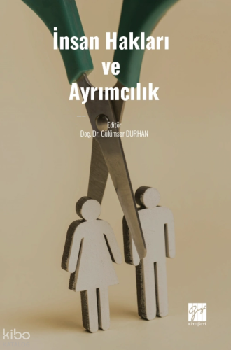 İnsan Hakları ve Ayrımcılık | Kolektif | Gazi Kitabevi