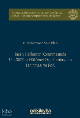 İnsan Haklarının Korunmasında Uluslararası Hükümet Dışı Kuruluşların Tanınması ve Rolü