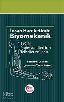 İnsan Hareketinde Biyomekanik, Sağlık Profesyonelleri için Temel ve İlerisi